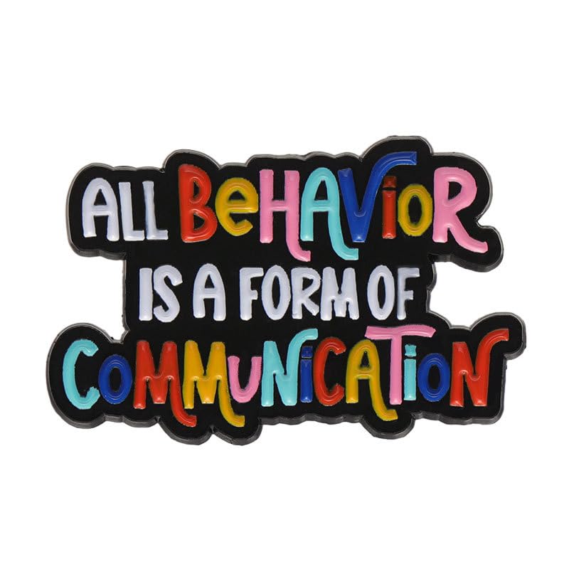 All Behavior Is A Form Of Communication Colorful Enamel Pin Lapel Pin  Metal Badge Brooch For Backpacks