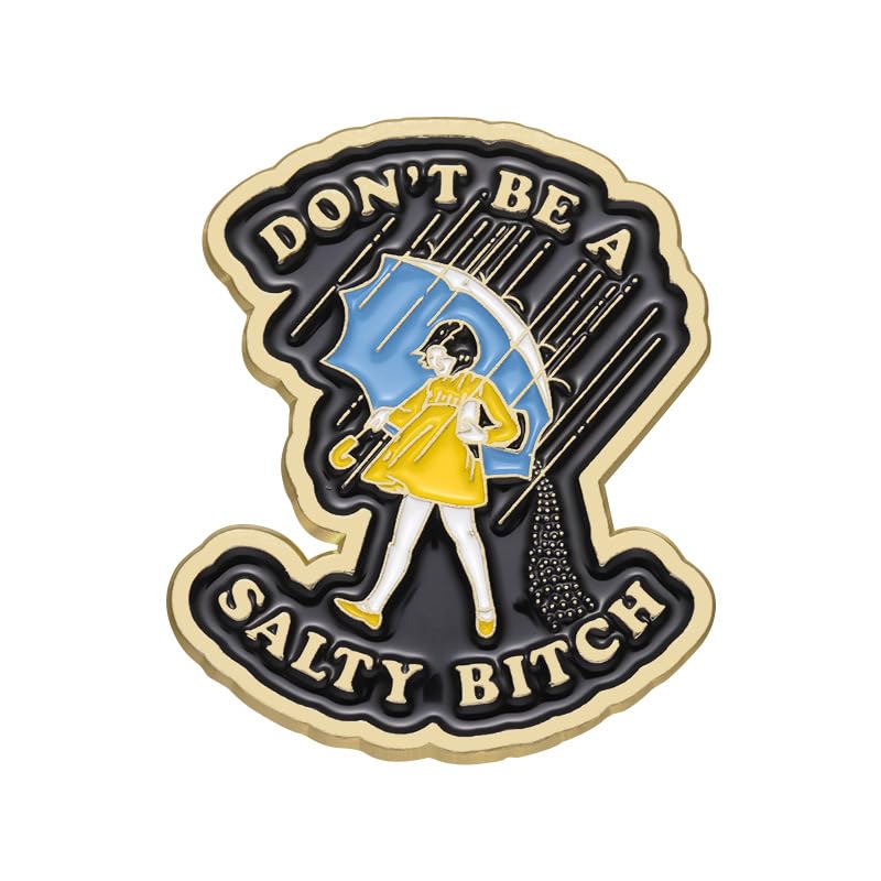 Don't Be A Salty Bitch Enamel Pins Independent Little Girl Motto Umbrella In Rain Pins Birthday Gift